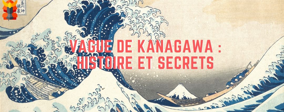 Les secrets derrière le tableau la Grande Vague de Kanagawa