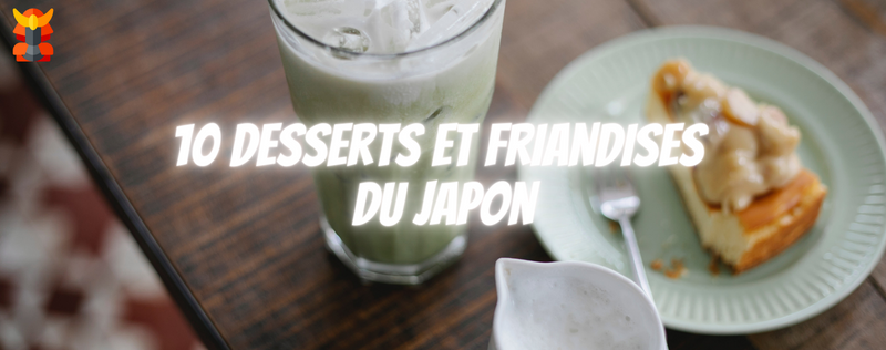 10 desserts et friandises du Japon