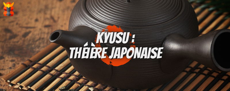 Kyusu : Choisir sa théière traditionnelle japonaise