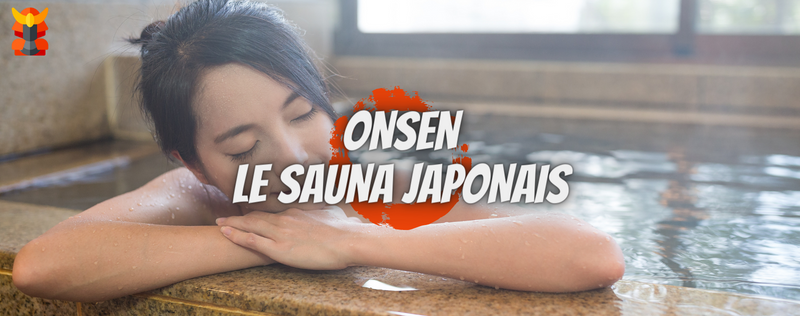 Onsen: le Sauna à la Japonaise