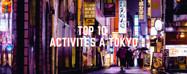 TOP 10 : LES MEILLEURES ACTIVITÉS À TOKYO